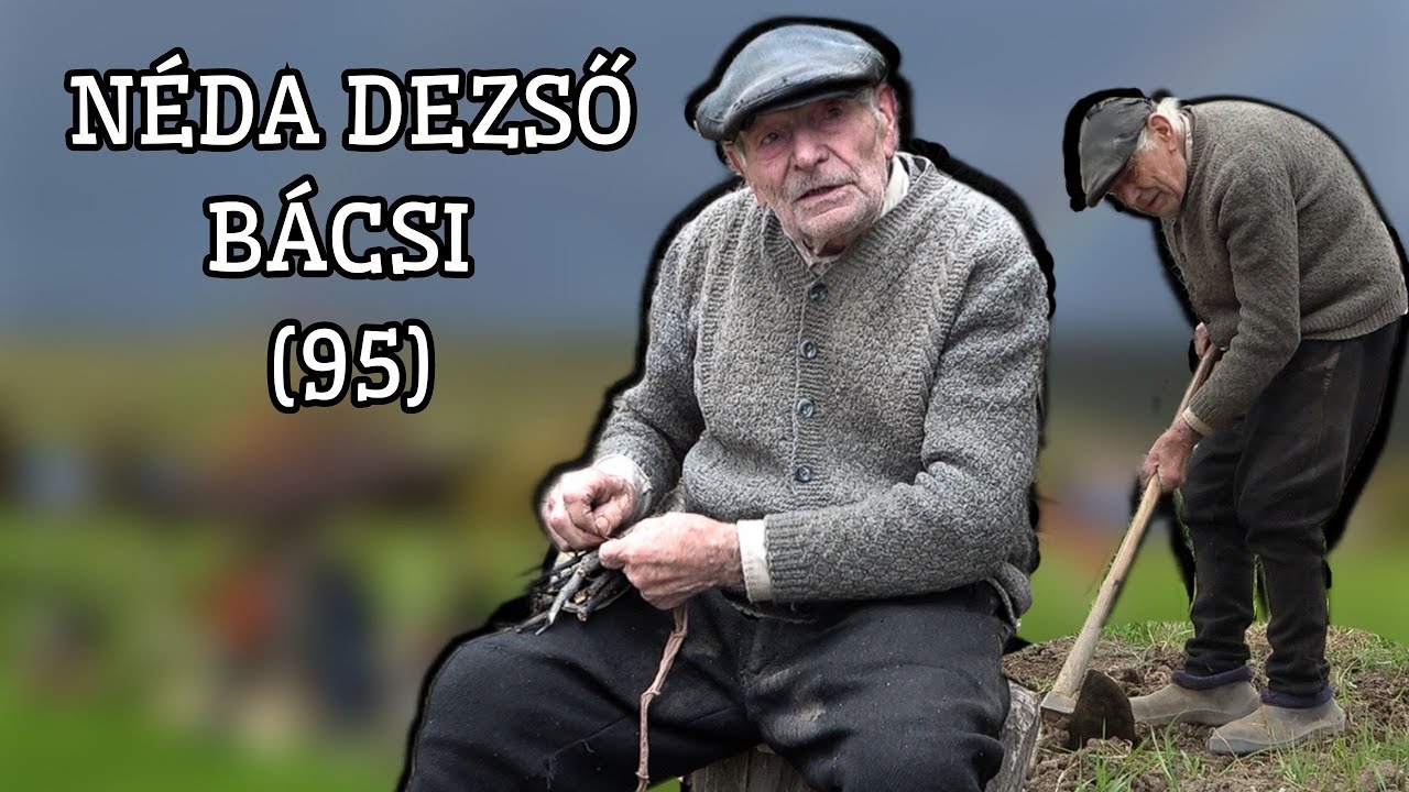 -Juhász legényből sofőr ember. E Se Ma Vót: Dezső bácsi, Illyefalva (9.rész)