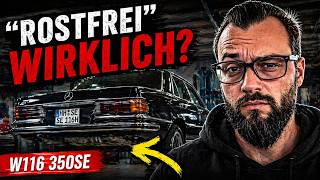 Mercedes W116 als rostfrei gekauft – war das ein Fehler? Gibt es Rostfreie Oldtimer?