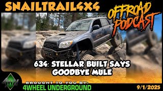 Stellar Built Says Goodbye Mule | SnailTrail4x4 Podcast #634