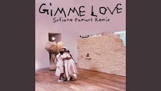 Gimme Love (Sofiane Pamart Remix)