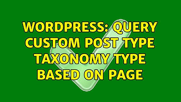 Wordpress: Query Custom Post Type taxonomy type based on page (3 Solutions!!)