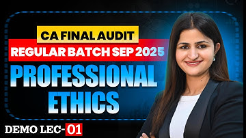 CA Final Audit Regular Batch Sep 2025 | Professional Ethics |  LECTURE 1 | BY CA JYOTI DESHWAL