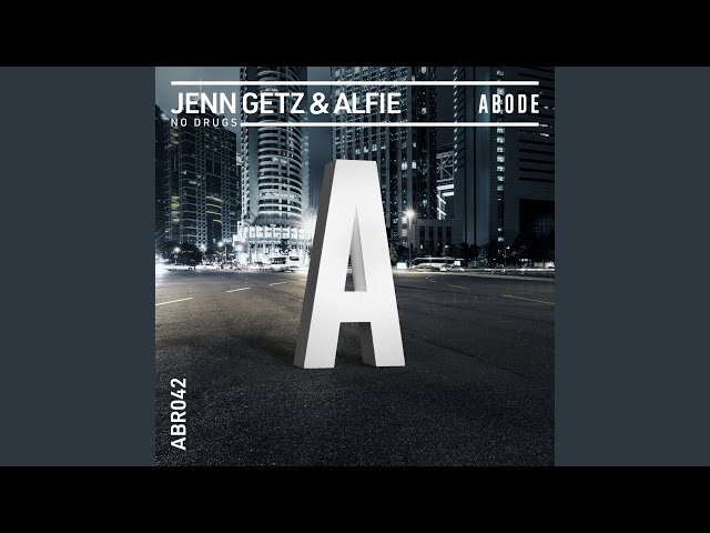 Jenn Getz, Alfie - No Drugs