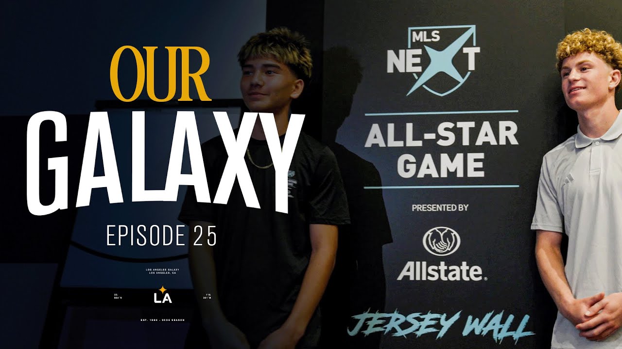 The 2025 LA Galaxy Academy MLS NEXT & Special Olympics Unified All Stars  | Our Galaxy Ep. 25 - S2