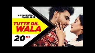 Tutte Dil Slow Reversal Armaan Bedil  Ft  Raashi Sood  Sara Gurpal  Latest Punjabi Song 2023