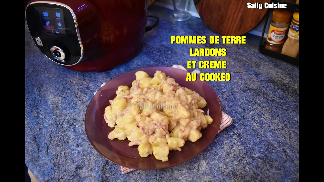 POMMES DE TERRE AUX LARDONS ET A LA CRÈME AU COOKEO | SALLY CUISINE {Épisode 130}