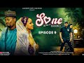 SONE SEASON 3 EPISODE 9 