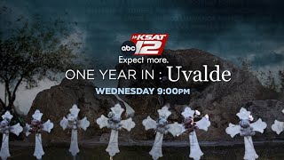 ‘One Year In: Uvalde’ - A KSAT 12 Special Project