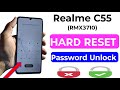 Realme C55 (RMX3710) Hard Reset / Password, Pattern Unlock / Realme C55 Factory Reset 2025