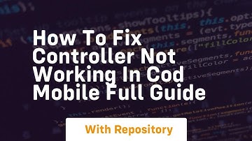 How to fix controller not working in cod mobile full guide