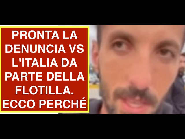 PRONTA LA DENUNCIA VS L'ITALIA DA PARTE DELLA FLOTILLA. ECCO PERCHÉ