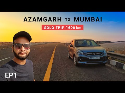 Azamgarh To Mumbai | Solo Road Trip in Celerio | Ye Safar