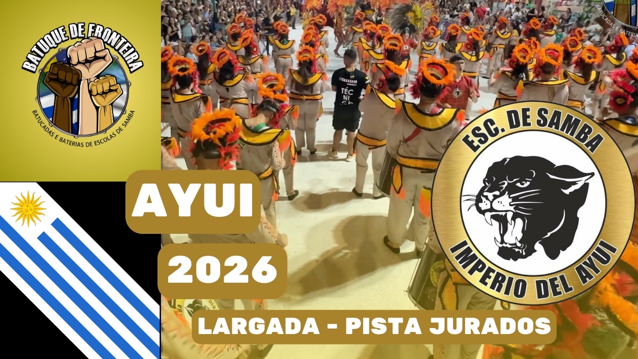 IMPERIO DEL AYUI 2026 | LARGADA - PISTA JURADOS  - DESFILE 2026 | SAMBA AO VIVO