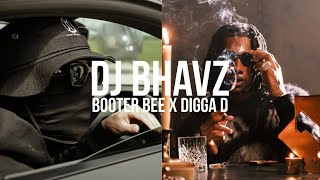 Booter Bee x Digga D (Remix) | DJ Bhavz