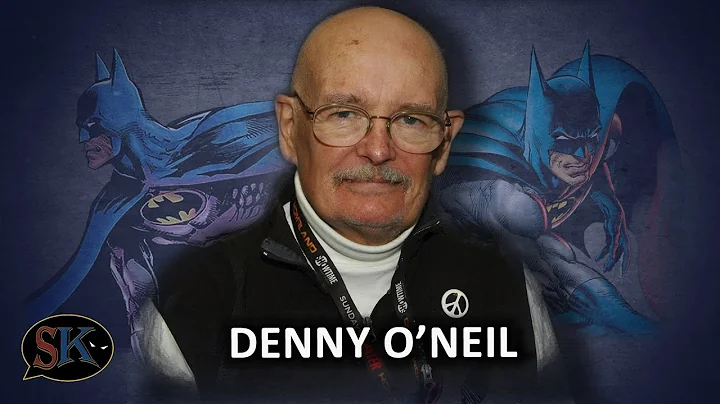 Denny O'Neil - The Father of the Modern Batman