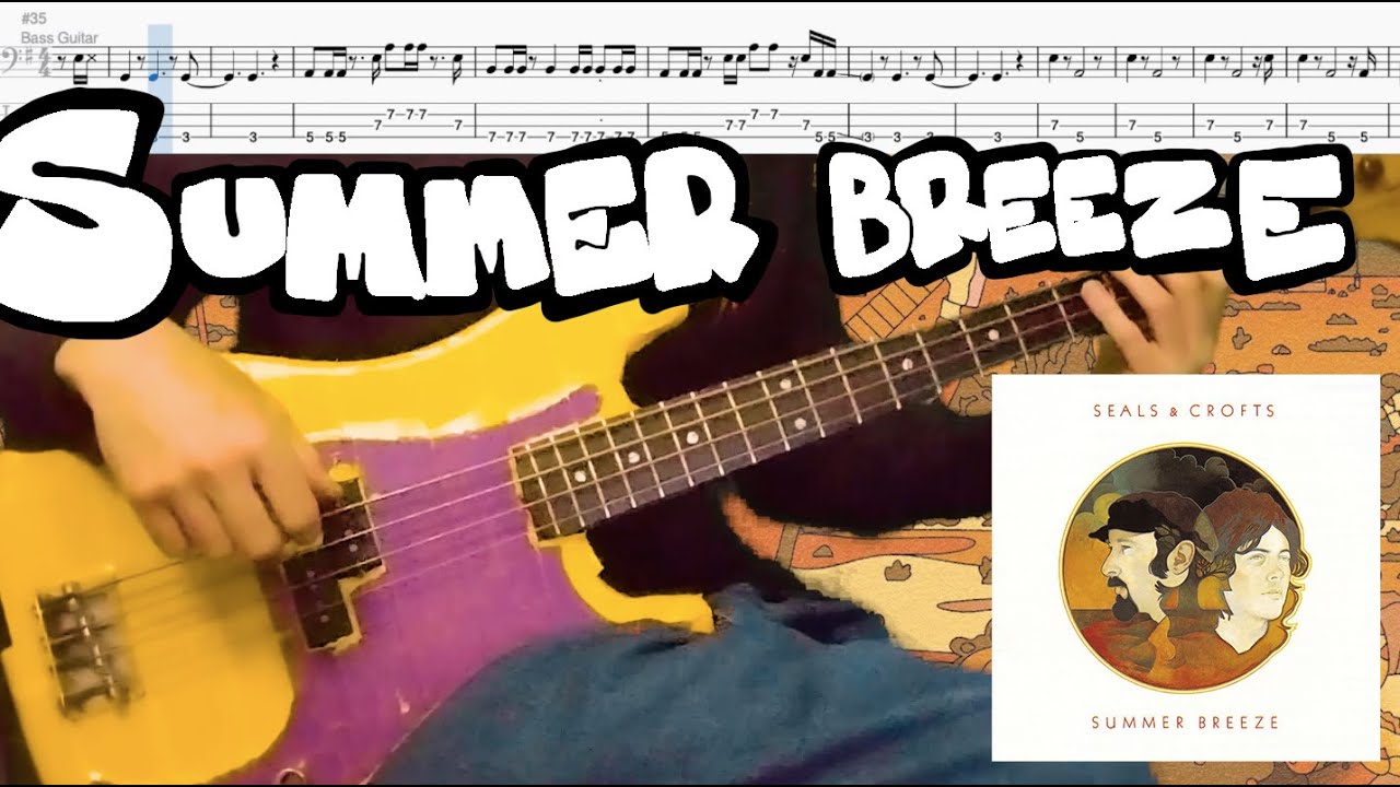 Summer breeze Seals & Croft Bass tabs YouTube
