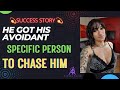 How he got his avoidant specific person to chase him success story law of assumption