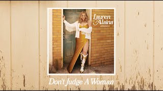 Video thumbnail of "Lauren Alaina - Don’t Judge A Woman (Official Audio)"