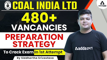 COAL INDIA LIMITED 480 + VANCANCIES PREPARATION  STRATEGYTO CRACK EXAM IN FIRST ATTEMPT