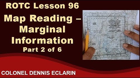 ROTC Lesson 96: Map Reading -- Marginal Information, Part 2 of 6