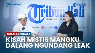 Kisah Mistis Mangku Dalang Ngundang Leak