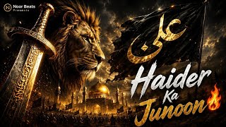 🦁 Haider Ka Junoon 🔥 | Nara-E-Haideri | Powerful Islamic EDM Anthem 2026