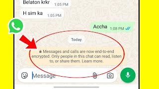 messages and calls are now end to end encrypted only people in this chat can read whatsapp