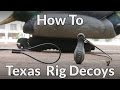 How to Texas rig your decoys