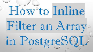 How to Inline Filter an Array in PostgreSQL