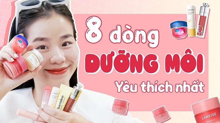 Son dưỡng môi nào tốt nhất hiện nay năm 2024