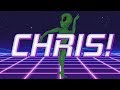 HAPPY BIRTHDAY CHRIS! - ALIEN REMIX