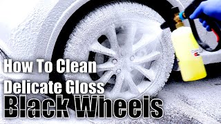 How To Clean Delicate Black Gloss Wheels!