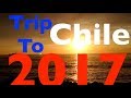 Trip to Chile 2017