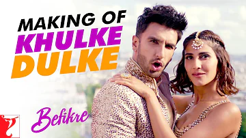 Making Of The Song | Khulke Dulke | Befikre | Ranveer Singh | Vaani Kapoor | Vaibhavi Merchant