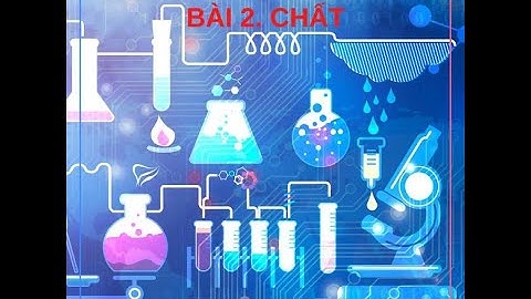 VIDEO HOA 8 CHẤT-THCS NGUYỄN TRÃI-TP LONG KHÁNH-ĐỒNG NAI