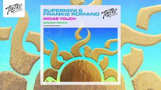 Supermini & Frankie Romano - Midas Touch (Birdee Remix)