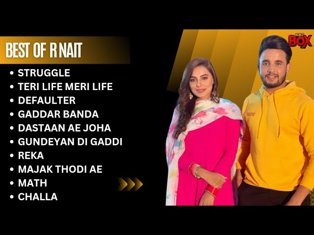 R nait all songs | Best of R nait | R nait new songs 2023 | New Punjabi songs 2023 #rnait class=