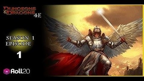 Dungeons and Dragons 4th Edition, Season 1 , Episode 1