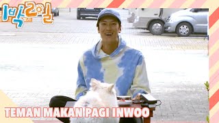 Teman Makan Pagi Inwoo |2Days&1Night|SUB INDO/ENG|220717 Siaran KBS WORLD TV|