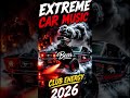 EXTREME CAR MUSIC CLUB ENERGY 2026 🔥 #Shorts