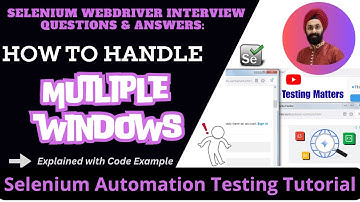 Selenium Interview Questions and Answers: Multiple Windows Handling in Selenium WebDriver #selenium