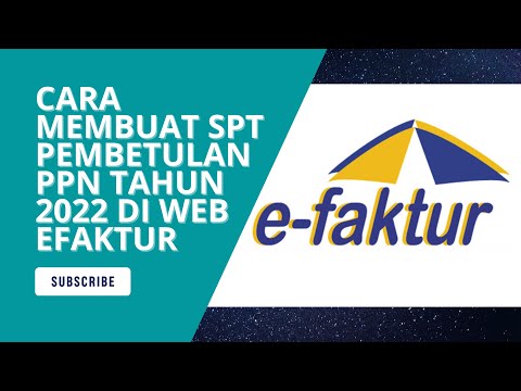 Cara Membuat Pembetulan SPT PPN Tahun 2022 di web-efaktur.pajak.go.id (web based efaktur versi 3.2)