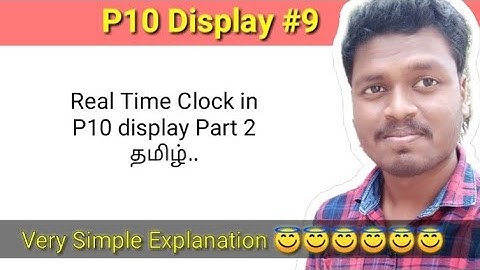 #9 Real Time Clock in P10 display Part 2 தமிழ்..
