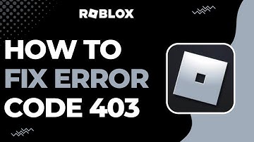 How To Fix Roblox Error Code 403 !
