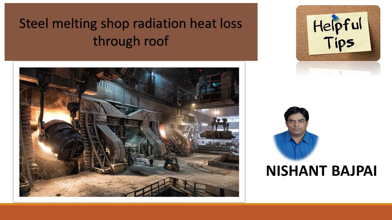 STEEL MELTING SHOP RADIATION HEAT LOSS THROUGH ROOF