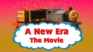 A New Era - The Movie (A Sodor: A New Era Feature Length Special)