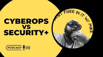 CCNA Cyber Ops vs Security+