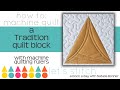 How To: Machine Quilt a Tradition Quilt Block-With Natalia Bonner-Let&#39;s Stitch a Bolck a Day-Day 363