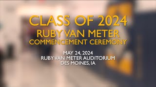 2024 Ruby Van Meter Commencement Ceremony