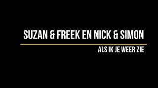 Suzan &amp; Freek en Nick &amp; Simon - Als Ik Je Weer Zie (Lyrics) - The Streamers - Cover